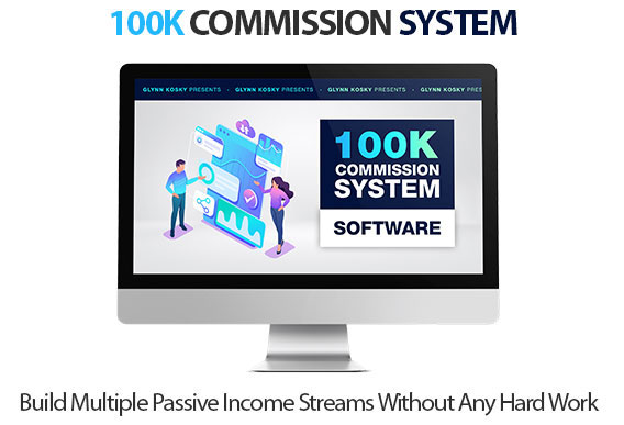 100K Commission System Instant Download By Glynn Kosky